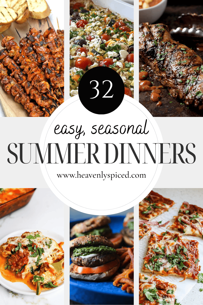 32 easy, seasonal summer dinners: zucchini lasagna, caprese turkey burgers, bbq chicken pizza, pork tenderloin, etc.