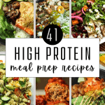 41 High Protein Meal Prep Ideas